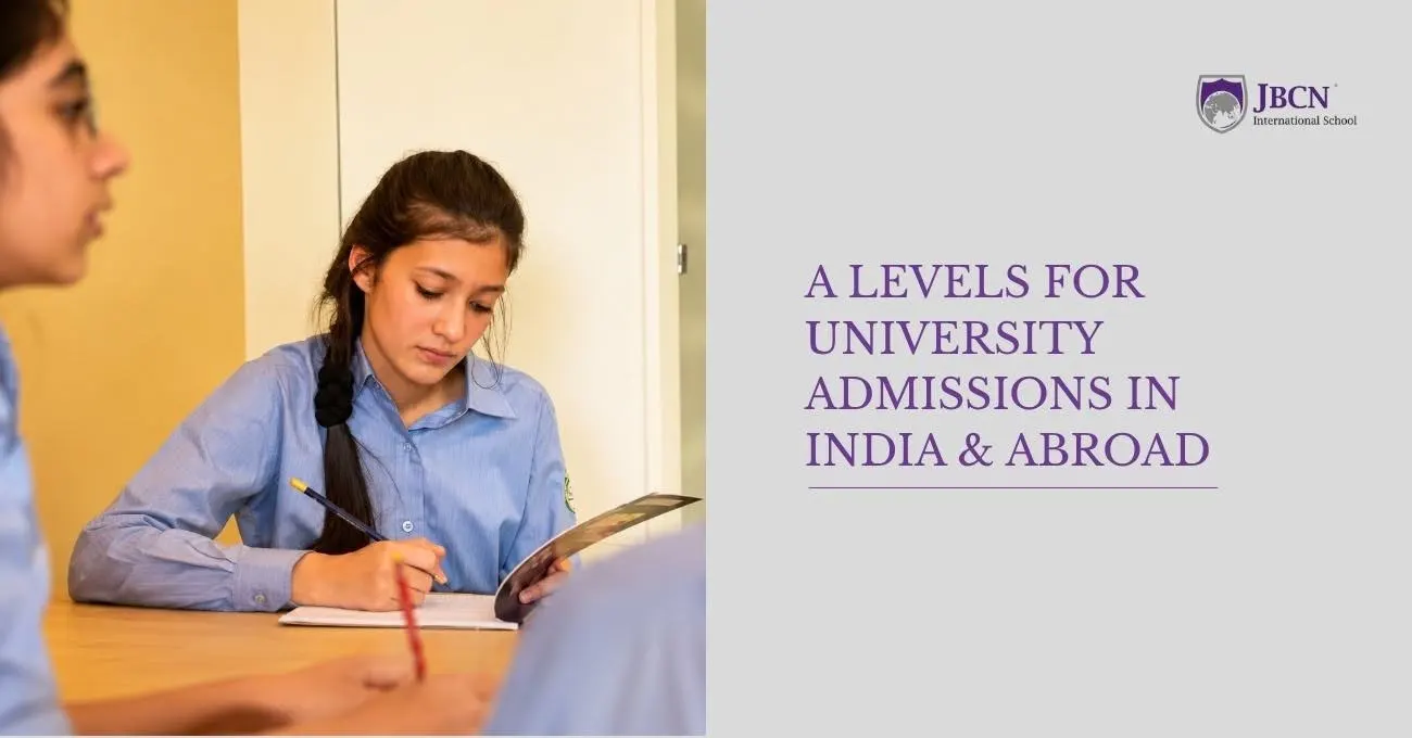 A Levels for University Admissions in India & Abroad