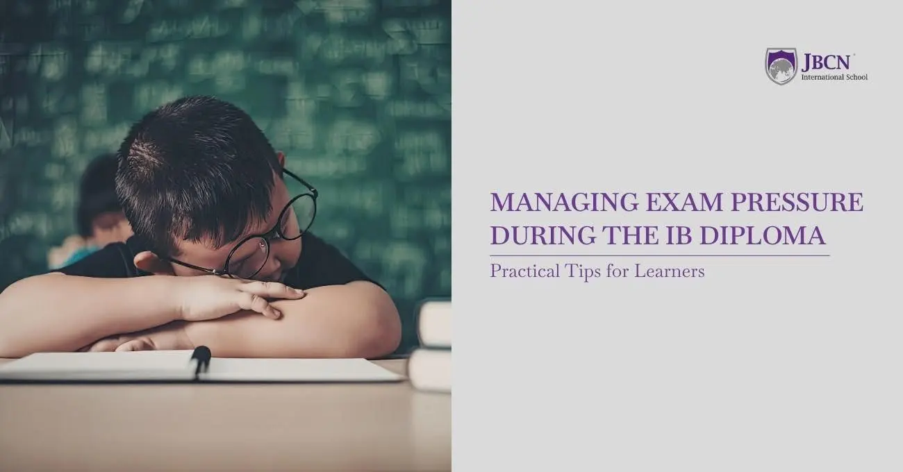 Managing Exam Pressure During the IB Diploma: Practical Tips for Learners