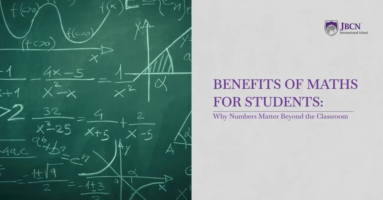Benefits of Maths for Students: Why Numbers Matter Beyond the Classroom