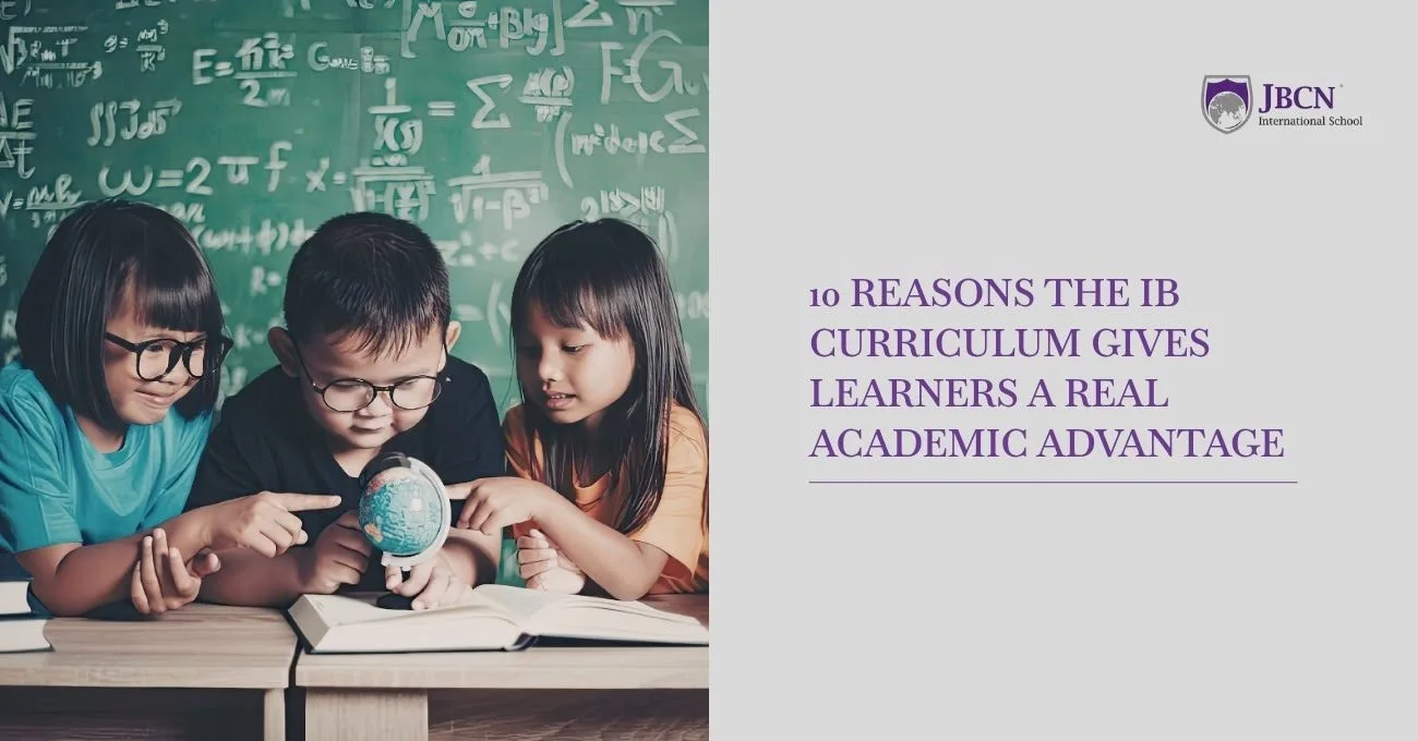10 Reasons the IB Curriculum Gives Learners a Real Academic Advantage