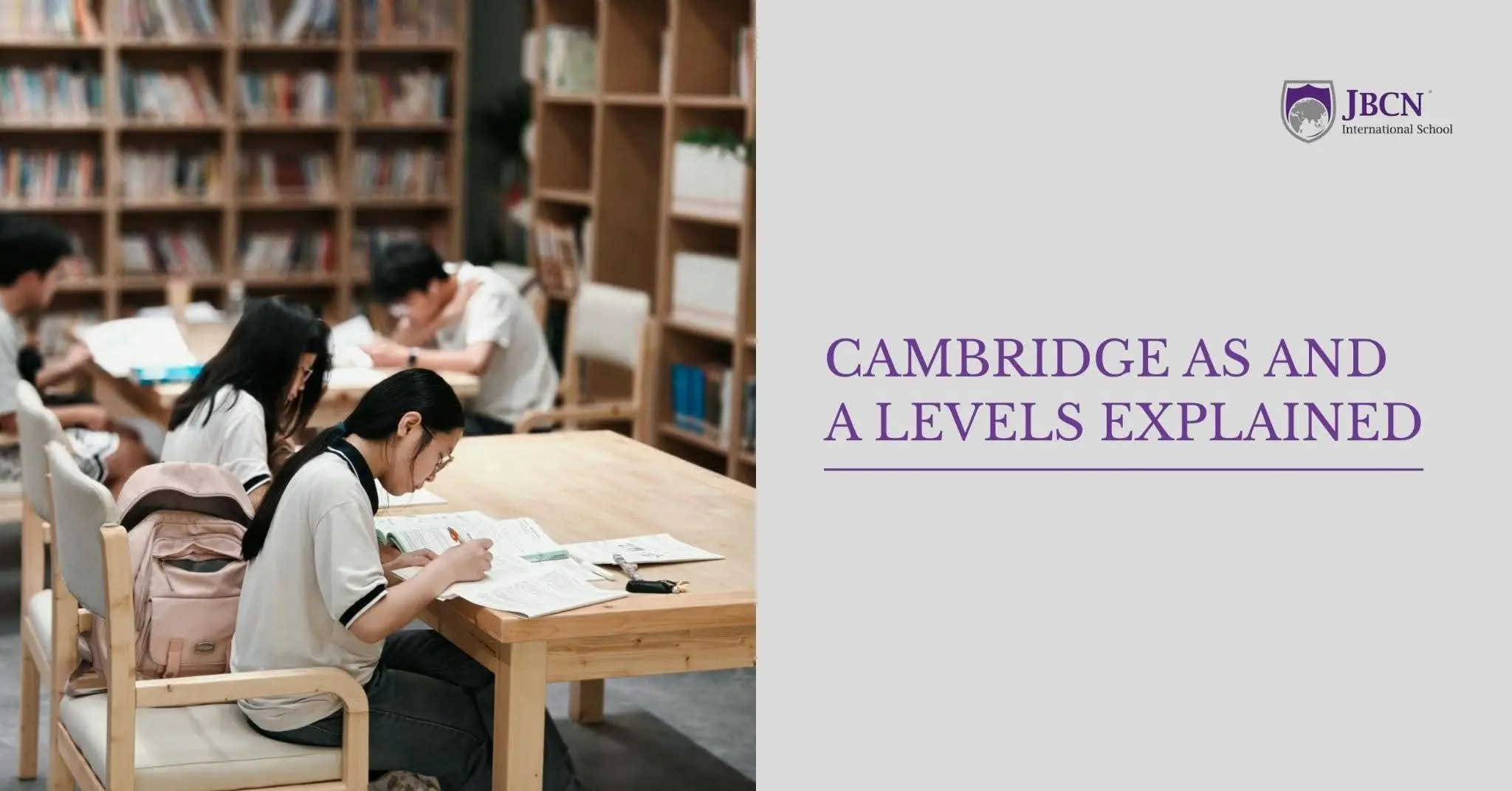Cambridge AS and A Levels Explained