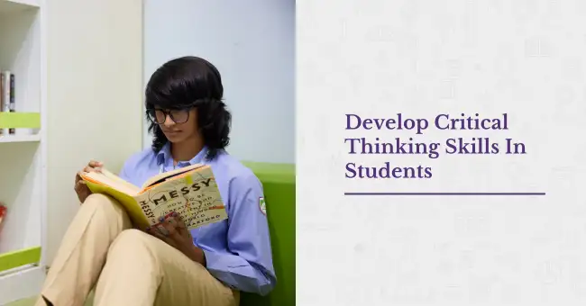 Develop Critical Thinking Skills In Students
