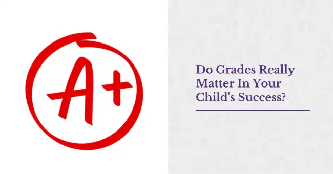 Do Grades Really Matter In Your Child's Success
