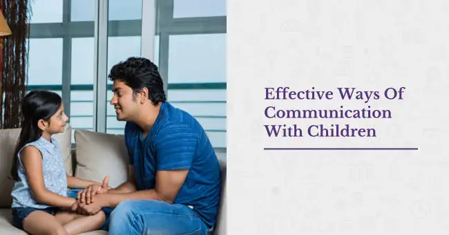 Effective Ways Of Communication With Children