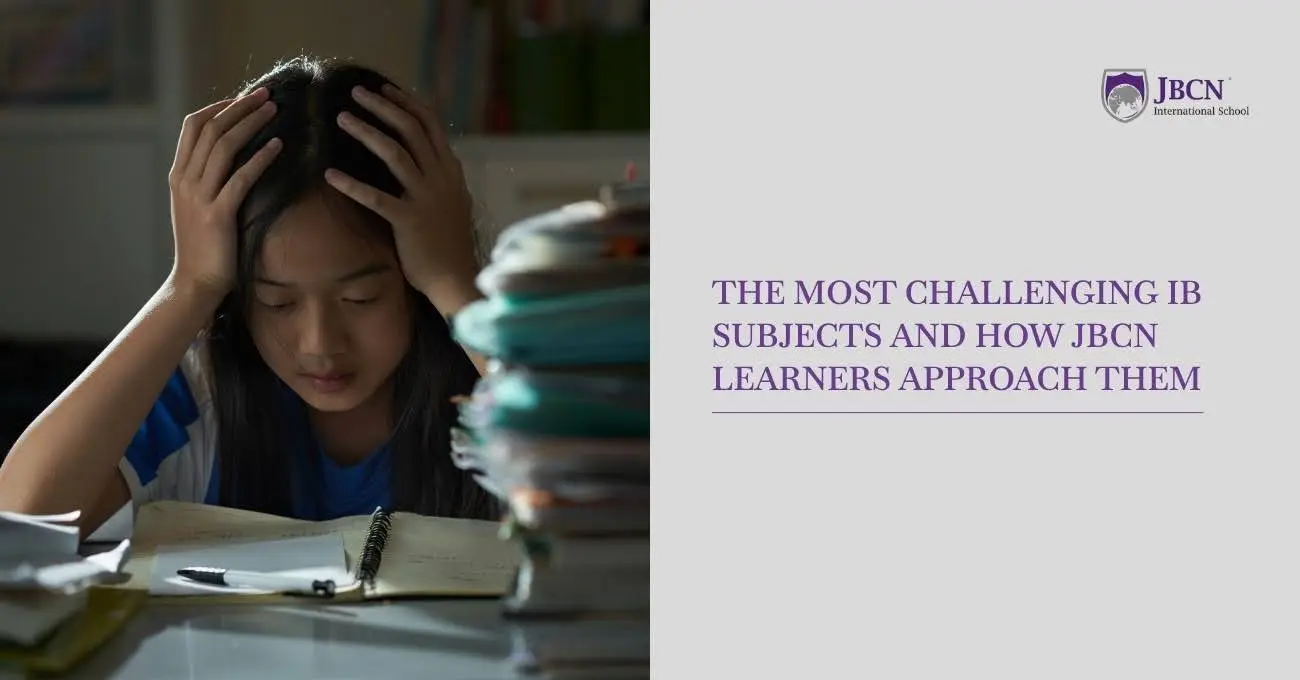 The Most Challenging IB Subjects and How JBCN Learners Approach Them