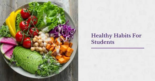 Healthy Habits For Students