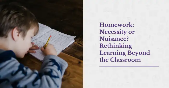 Homework: Necessity or Nuisance? Rethinking Learning Beyond the Classroom