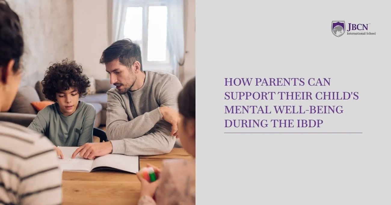How Parents Can Support Their Child's Mental Well-being During the IBDP