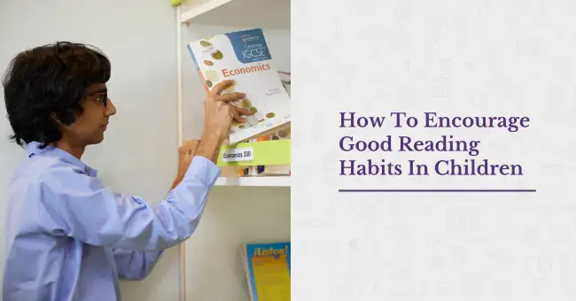 How To Encourage Good Reading Habits In Children
