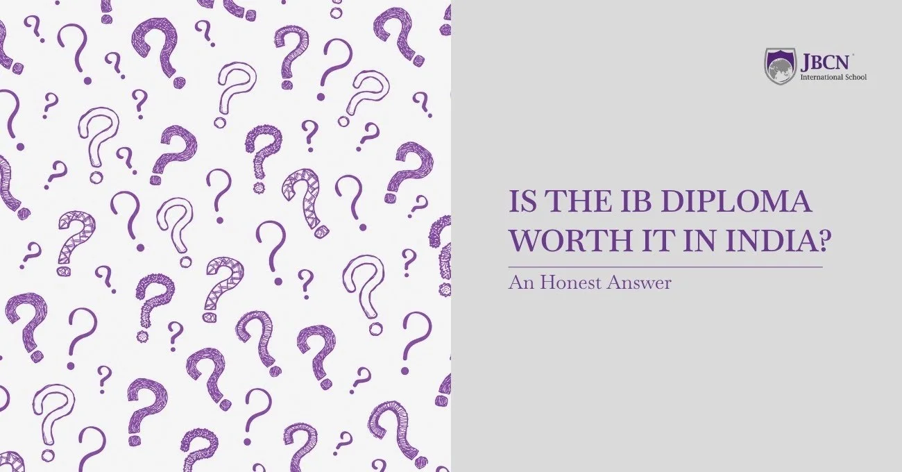 Is the IB Diploma Worth It in India? An Honest Answer