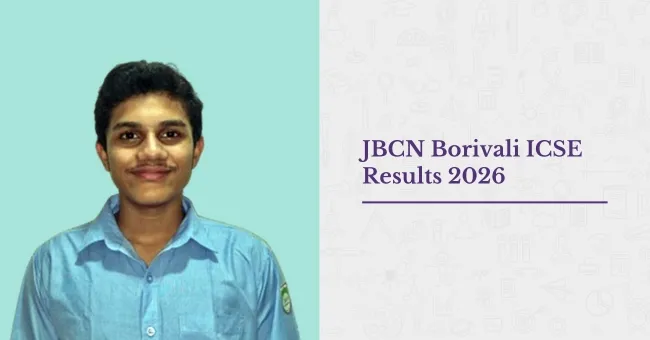 JBCN Borivali ICSE Results 2026: Topper Om Sandeep Porwal on Consistency, Balance, and Scoring 99.60%