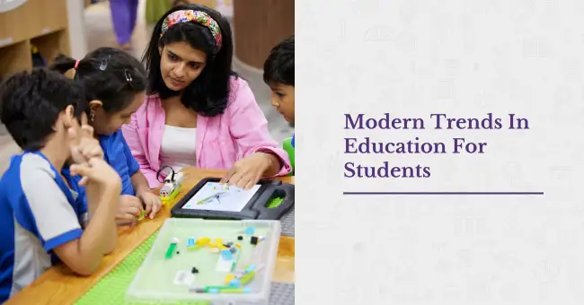 Modern Trends In Education For Students