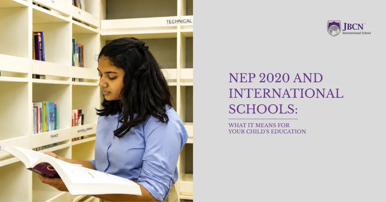NEP 2020 and International Schools: What It Means for Your Child's Education
