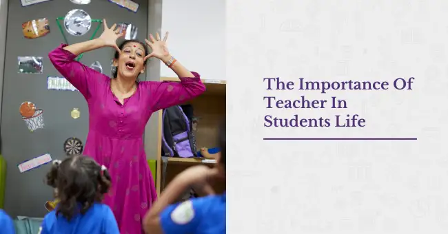 The Importance Of Teacher In Students Life