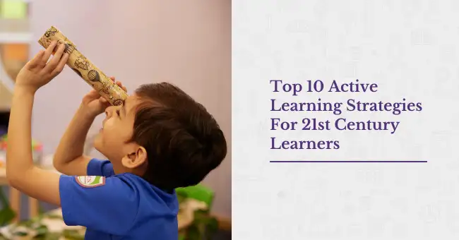 Top 10 Active Learning Strategies For 21st Century Learners