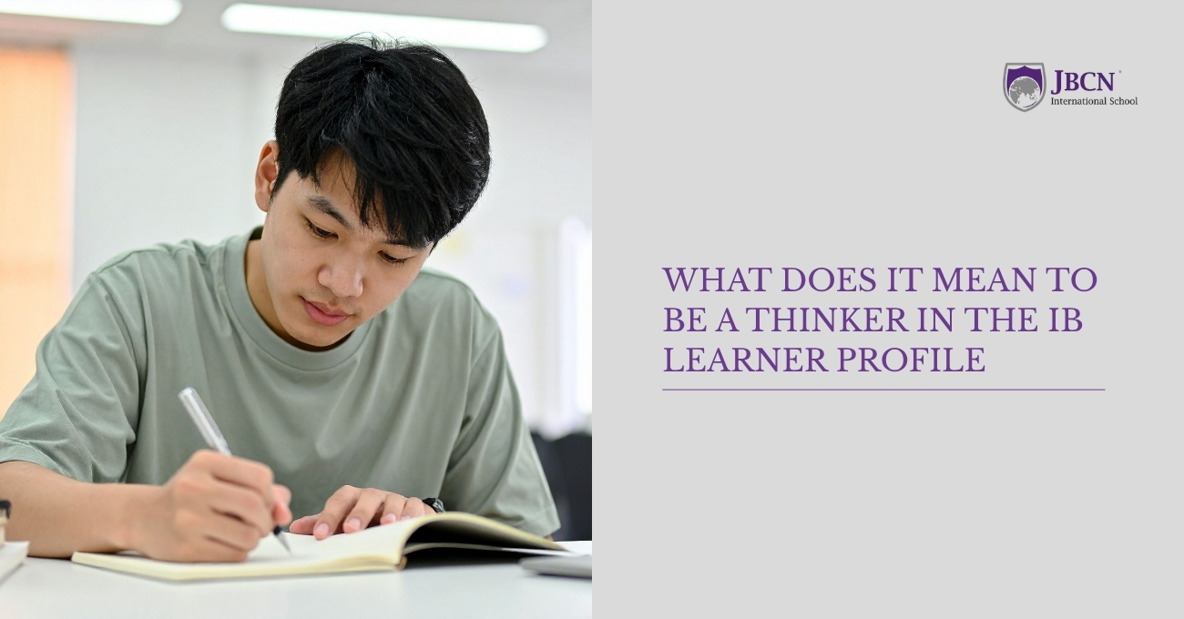 What Does It Mean To Be A Thinker In The IB Learner Profile
