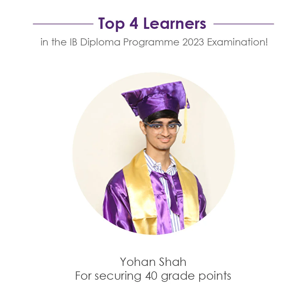 IBDP Results Parel - Top 4 Learners - Yohan Shah