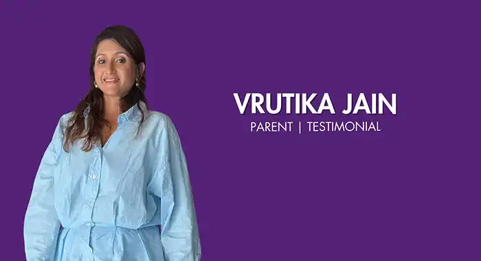 Parent Testimonial from Vrutika Jain