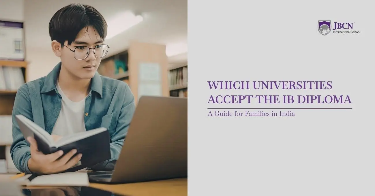 Which Universities Accept the IB Diploma: A Guide for Families in India