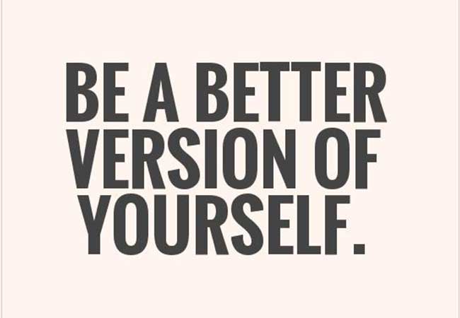 Being a better version of YOU!